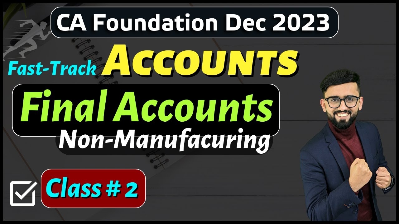 Final A/c of Non-Manufacturing Entities CA Foundation | CA Foundation ...