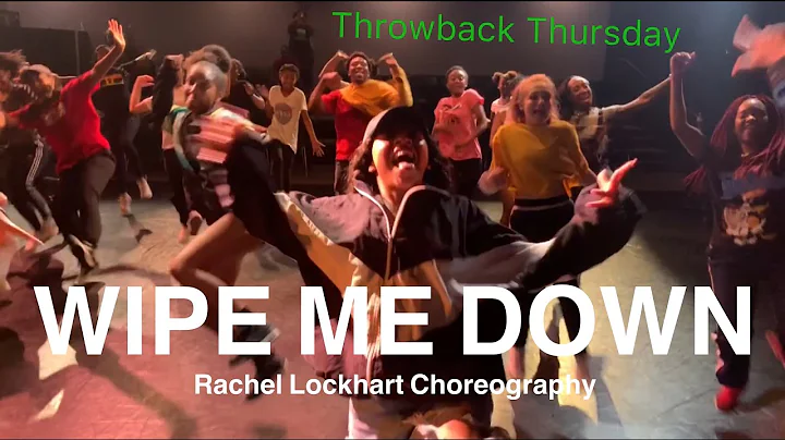 WIPE ME DOWN | RACHEL LOCKHART CHOREO