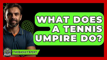 What Does A Tennis Umpire Do? - The Racket Xpert