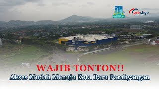 WAJIB TONTON!! Akses Mudah Menuju Kota Baru Parahyangan