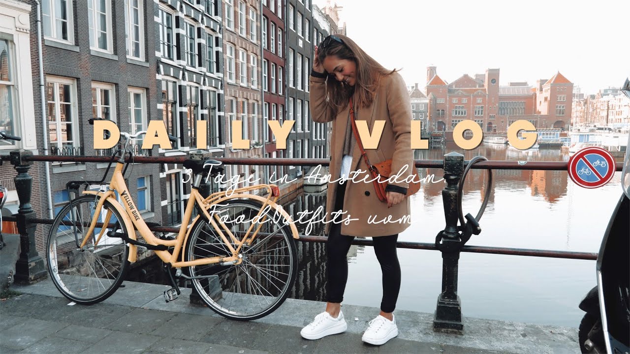 3 Tage Amsterdam I OUTFITS, FOOD UVM. ▹ Daily Vlog ♡ - YouTube