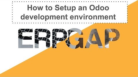 How to Setup an Odoo development environment