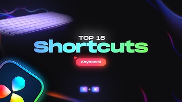 15 DaVinci Resolve Keyboard Shortcuts You Must Know (Fast 7 Minute Guide!)
