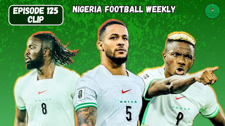 Rwanda vs Nigeria Review: Osimhen Shines as Super Eagles Secure First Win | Episode 125 Clip