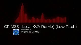 [SLAUGHTERHOUSE SONG] // CRIM3S - Lost (XVA Remix) (Low Pitch)