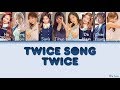 Twice   twice song oppa thinking color coded lyrics hanromeng