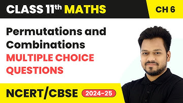 Permutations & Combinations - Multiple Choice Questions | Class 11 Maths Chapter 6 | CBSE