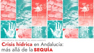 Crisis hídrica en Andalucía: más allá de la sequía