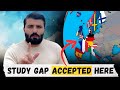 Got a Study Gap? | Up to 10 Years Gap Accepted | Apply Now | 2025