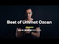 Capture de la vidéo Best Of Ummet Ozcan - Ummet Ozcan Mix 2023 - Ummet Ozcan Playlist