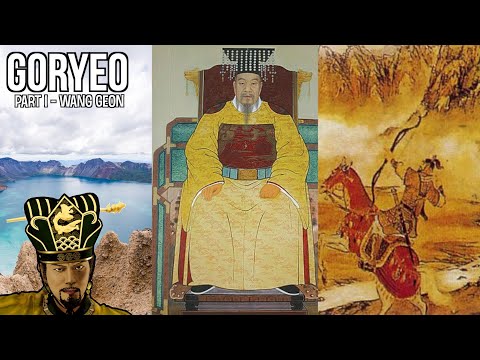 Korean History Goryeo Dynasty part 1 of 5 Taejo Wang Geon