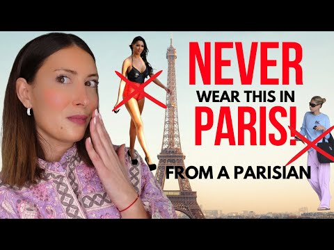 WHAT NOT TO WEAR IN PARIS IN 2023 - BEST TIPS From A PARISIAN!