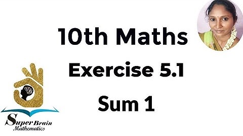 10th maths Exercise 5.1 Sum 1 | Class 10 Maths Exercise 5.1 1st sum | Super Brain Mathematics