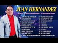 Juan hernandez alabanzas cristianas de adoracin  la mejor msica cristianalbum completovol15