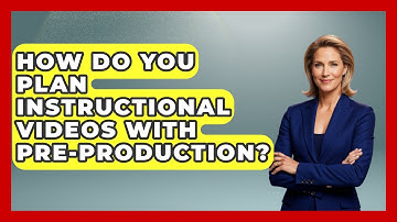 How Do You Plan Instructional Videos With Pre-production? - Teacher Tech Toolbox