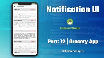 Part: 12 | Notification UI in android studio | Grocery App | Creative Developer
