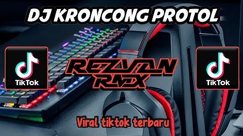 DJ TERBARU VIRAL TIKTOK 🎵KRONCONG PROTOL - SLOW BASS || PALING BANYAK DI CARI....!!!