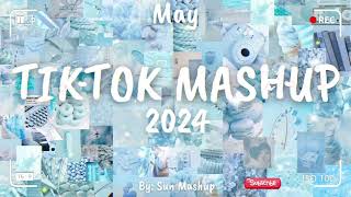 tiktok mashup 2024 May (clean)💕💕