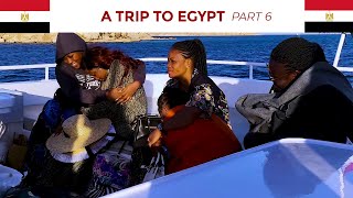 A TRIP TO EGYPT - PART 6