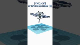 [1DAY_1CAD] SF SPACE STATION [1] #shorts #tinkercad #project