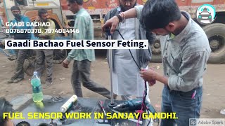Gaadi Bachao Fuel Sensor Fitting In Sanjay Gandhi.