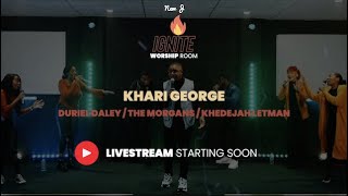 IGNITE WORSHIP ROOM (feat Khari George, Duriel Daley, Khedejah Letman and The Morgans)