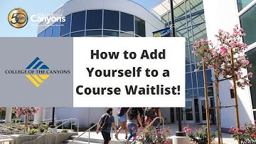 College of the Canyons- How to Add to Waitlist