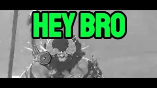 Hey Bro