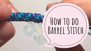 How to do Barrel Stitch Boondoggle/ RexLace/ Gimp