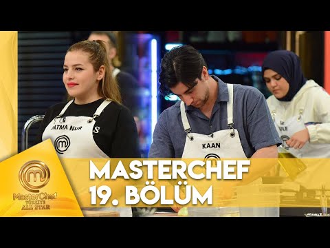 MasterChef Türkiye All Star 19. Bölüm