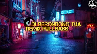 DJ Viral Terbaru // DJ Berondong Tua Mashup Remix FullBass Tiktok🎶🎧