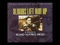 Blind Alfred Reed Always Lift Him Up And Never Knock Him Down