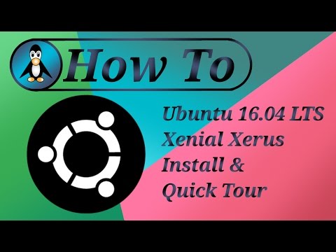 Ubuntu 16.04 LTS Xenial Xerus Install & Quick Tour
