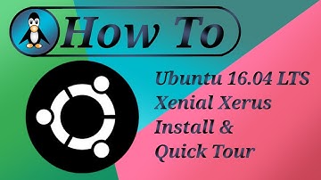 Ubuntu 16.04 LTS Xenial Xerus Install & Quick Tour