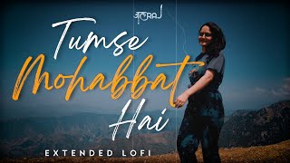 Video thumbnail of "Tumse Mohabbat Hai (Slowed & Reverbed) ft. Smriti Thakur - JalRaj | Latest Hindi Song 2022"
