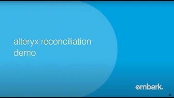 Basic Reconciliation | Embark & Alteryx