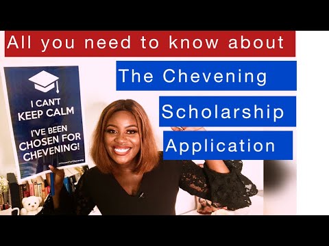 CHEVENING SCHOLARSHIP APPLICATION PROCESS: ALL YOU NEED TO KNOW - STEP BY STEP