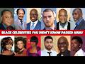 100 Black Celebrities You Didn't Know Passed Away