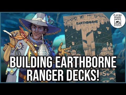 We build decks for our next EARTHBORNE RANGERS run!