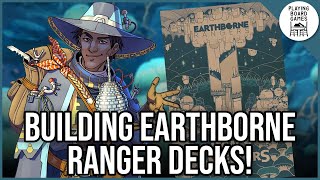 We build decks for our next EARTHBORNE RANGERS run!