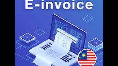 Malaysia E Invoice Integration with ERP