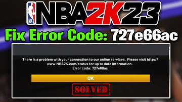 FIX NBA 2K23 ERROR CODE: 727E66AC 2K23 Solved! - 2022