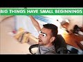 Big things have small beginnings...FIRST VIDEO