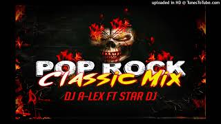 Download Lagu Pop Rock Classic Mix By Dj A-Lex Ft Star Dj MP3