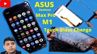 Asus Zenfone Max Pro M1 Touch Glass Change