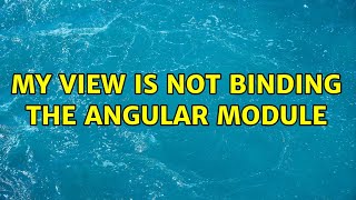 My view is not binding the angular module