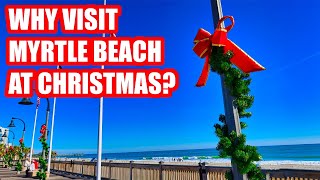 CHRISTMAS AT MYRTLE BEACH | TOP 10 REASONS TO VISIT THIS SEASON!