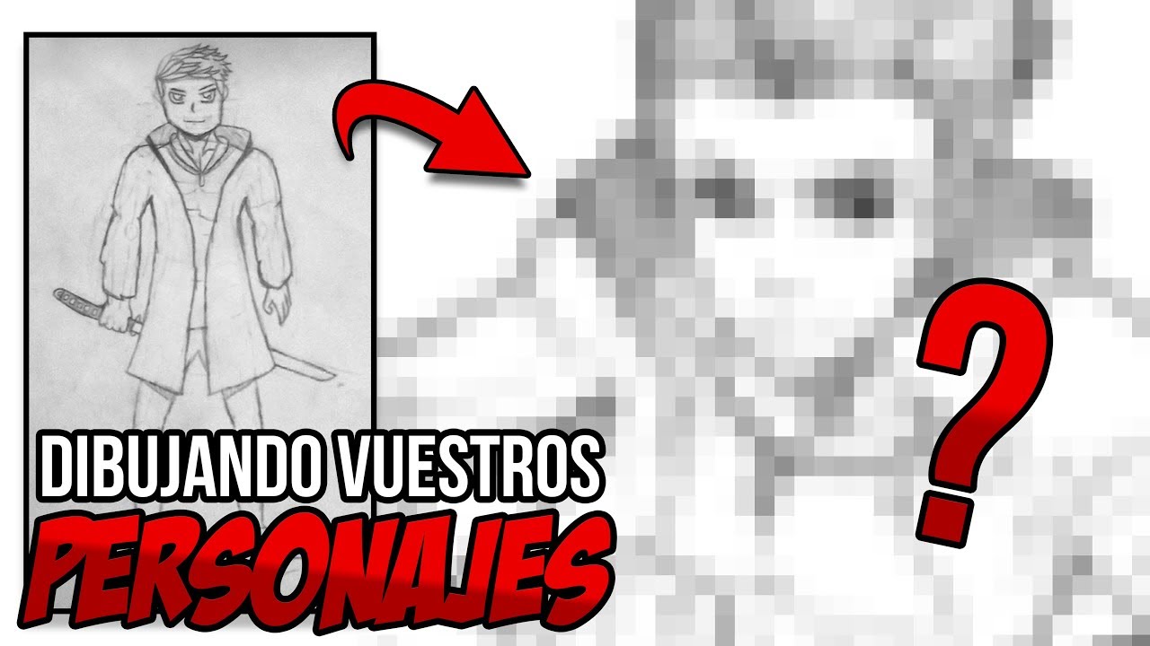 Dibujando Vuestros Personajes #1