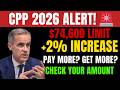 CPP 2026 74 600 Limit 2 Increase How Much You Ll Pay Receive Critical Changes Explained CPP 2026 74 600 Limit 2 Increase How Much You Ll Pay Receive Critical Changes Explained