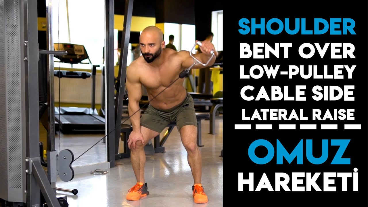 Cable Bent Over Low Pulley Lateral Raise Nasıl Yapılır YouTube